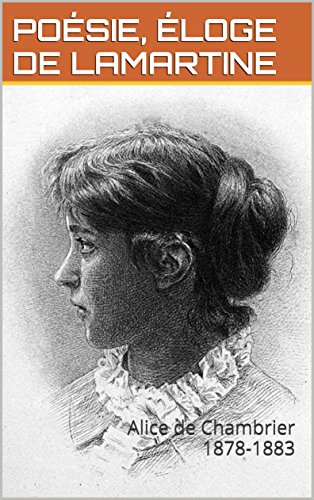 POÉSIE, ÉLOGE DE LAMARTINE  1878-1883
