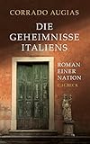 Die Geheimnisse Italiens: Roman einer Nation by 