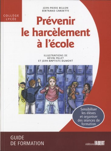 couverture de : Pr&eacute;venir le harc&egrave;lement &agrave; l'&eacute;cole