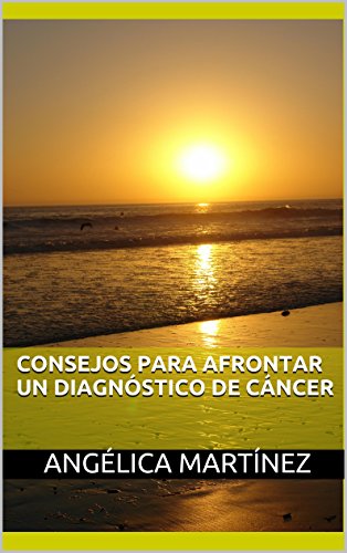 Consejos Para Afrontar Un Diagnóstico De Cáncer Spanish - 