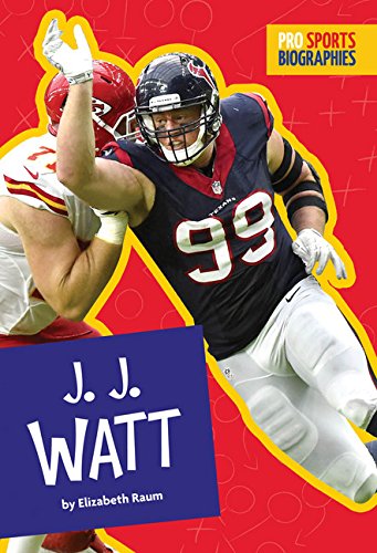 J.J. Watt (Pro Sports Biographies)