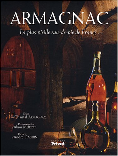 Download Armagnac : La plus vieille eau-de-vie de France Download Armagnac : La plus vieille eau-de-vie de France
