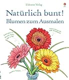 Natürlich bunt! Blumen zum Ausmalen by 