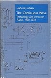Image de The Continuous Wave: Technology and American Radio, 1900-1932