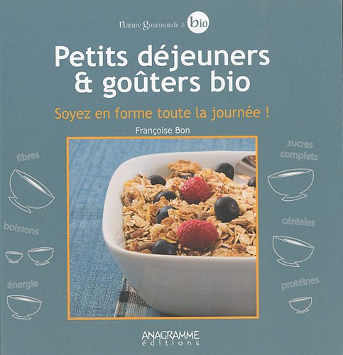 couverture de : Petits d&eacute;jeuners et go&ucirc;ters bio