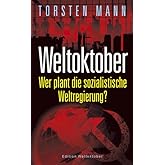 Weltoktober: Wer plant die sozialistische Weltregierung?