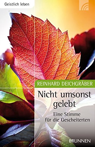 Download Nicht umsonst gelebt: Eine Stimme für die Gescheiterten Download Nicht umsonst gelebt: Eine Stimme für die Gescheiterten