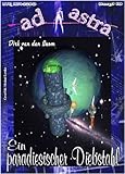 Image de AD ASTRA 019 Heftausgabe: Ein paradiesischer Diebstahl (eBook AD ASTRA Heftausgabe)