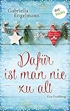 Dafür ist man nie zu alt: Eine Erzählung by Gabriella Engelmann