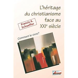 L'héritage du christianisme face au XXIe siècle: Comment le vivre?