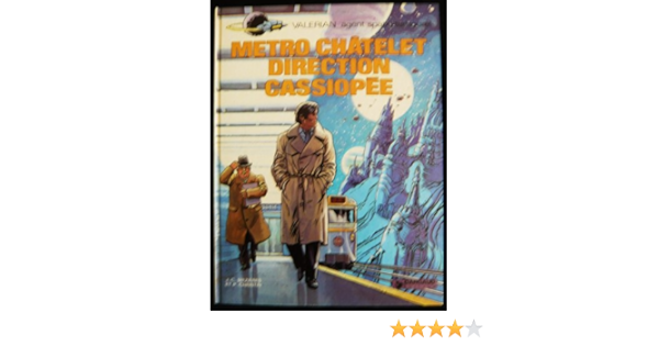 Amazon Fr Valerian N 9 Metro Chatelet Direction Cassiopee Christin Mezieres Livres