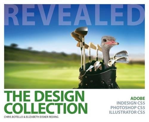 Download The Design Collection Revealed: Adobe InDesign CS5, Photoshop CS5 and Illustrator CS5