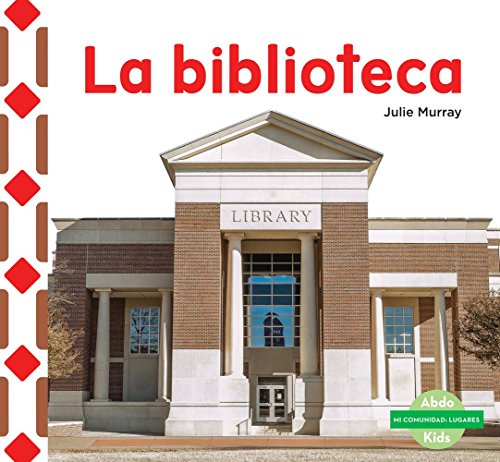 SPA-BIBLIOTECA (THE LIBRARY) (Mi Comunidad: Lugares/ My Community: Places)