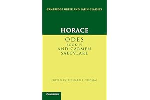 Horace: Odes IV and Carmen Saeculare Paperback (Cambridge Greek and Latin Classics)