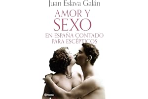 Amor y sexo en España contado para escépticos (No Ficción)