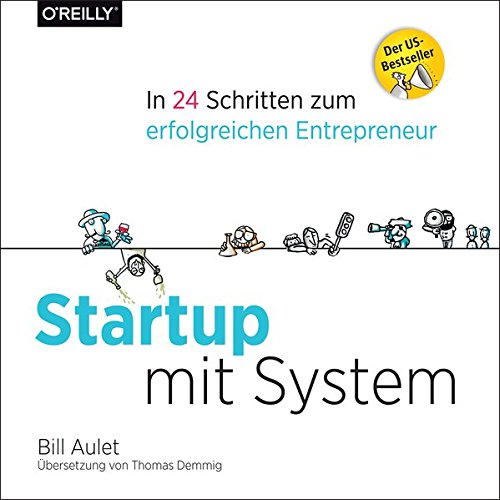 Download Startup mit System: In 24 Schritten zum erfolgreichen Entrepreneur Download Startup mit System: In 24 Schritten zum erfolgreichen Entrepreneur