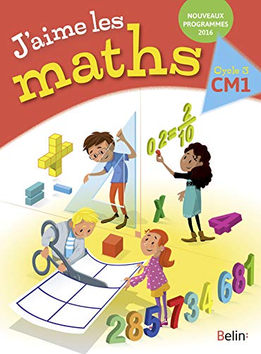J'aime les maths CM1manuel eleve 2016