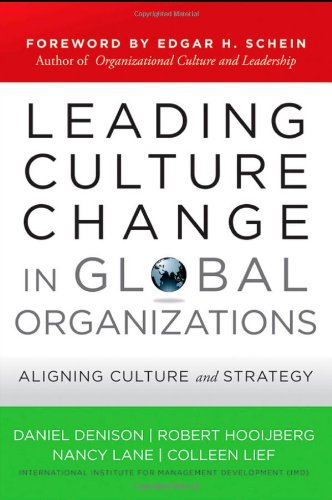 Download Leading Culture Change in Global Organizations: Aligning Culture and Strategy