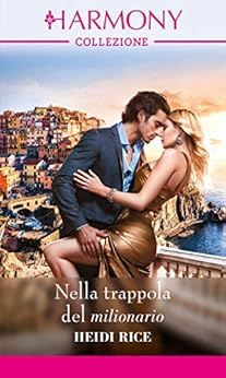 Heidi Rice - Nella trappola del milionario (2019)