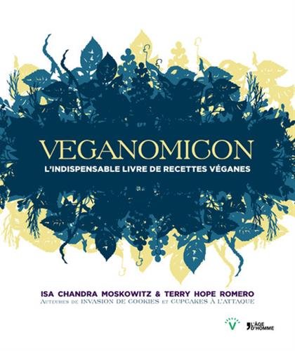 Veganomicon L'indispensable livre de recettes véganes gratuit Veganomicon L'indispensable livre de recettes véganes gratuit