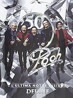 Pooh 50 - L'Ultima Notte Insieme (Deluxe Edition) [3 CD + 1 DVD]