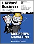 Harvard Business Manager Edition 1/2014: Modernes Marketing