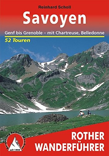 Download Savoyen: Genf bis Grenoble - mit Chartreuse, Belledonne. 52 Touren (Rother Wanderführer) Download Savoyen: Genf bis Grenoble - mit Chartreuse, Belledonne. 52 Touren (Rother Wanderführer)