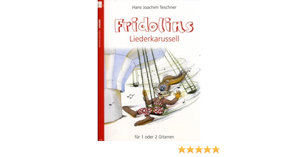 Fridolins Liederkarussell Gitarre Amazon De Teschner Hans Joachim Bucher