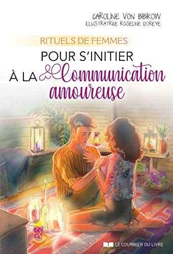 Télécharger Rituels de femmes pour s'initier à la communication amoureuse PDF Ebook En Ligne