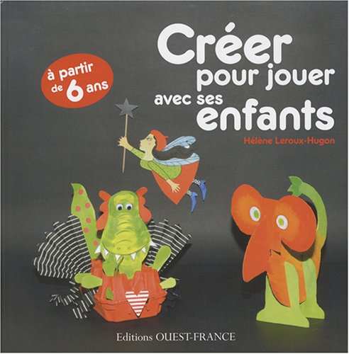 couverture de : CREER POUR JOUER AVEC SES ENFANTS