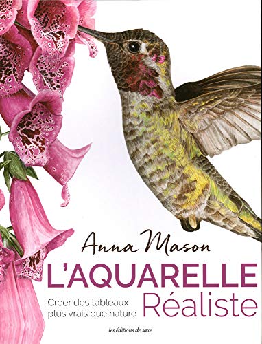 Télécharger L'aquarelle réaliste : Créer des tableaux plus vrais que nature Gratuit