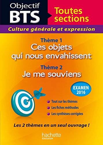 Objectif BTS Culture Génerale Et Expression Les 2 Thèmes Objectif BTS Culture Génerale Et Expression Les 2 Thèmes