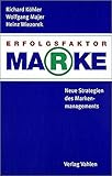 Image de Erfolgsfaktor Marke: Neue Strategien des Markenmanagements