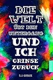 Die Welt übt den Untergang und ich grinse zurück by S.J. Goslee, Marianne Harms-Nicolai