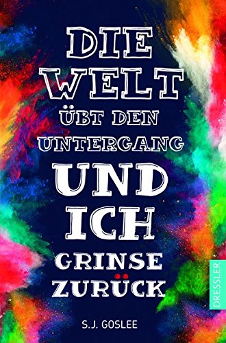 Die Welt übt den Untergang und ich grinse zurück