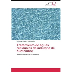 Tratamiento de aguas residuales de industria de curtiembre: Mediante lodos activados
