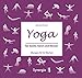 Yoga für Seele, Geist und Körper: Übungen für 52 Wochen by