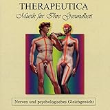  Therapeutica - Musik für Ihre Gesundheit - Vol. 5 (Nerven und psychologisches Gleichgewicht)