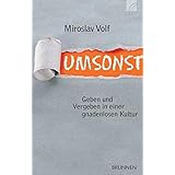 Fur Das Leben Der Welt Ein Manifest Zur Erneuerung Der Theologie Glaube Und Gesellschaft Amazon De Volf Miroslav Croasmun Matthew Bucher