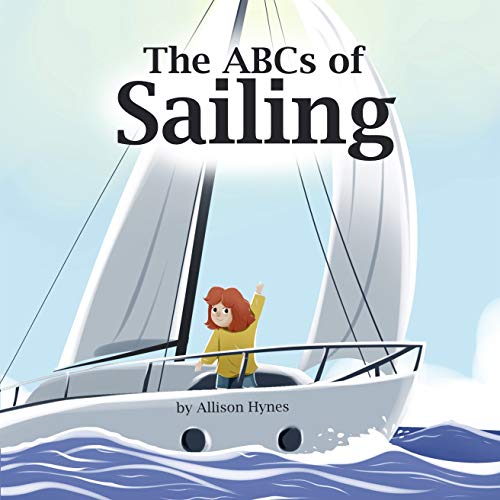 The ABCs of Sailing (English Edition)