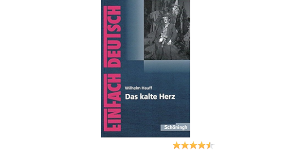 Einfach Deutsch Textausgaben Wilhelm Hauff Das Kalte Herz Klassen 5 7 Ladenthin Volker Amazon De Bucher