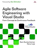 Agile Software Engineering with Visual Studio, 2nd Edition (Microsoft .NET Development Series) by 
