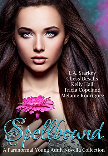 Download Spellbound: A Paranormal Young Adult Novella Collection