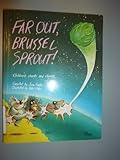 Front cover for the book Far Out, Brussel Sprout: Australian Children's Chants and Rhymes by June Factor