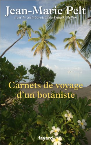 Carnets de voyage d'un botaniste (Documents) en ligne Carnets de voyage d'un botaniste (Documents) en ligne