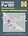 Focke Wulf Fw190 Owners' Workshop Manual: 1939 onwards (all marks) (Haynes Owners' Workshop Manual) by Graeme Douglas