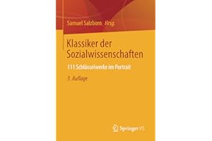 Klassiker der Sozialwissenschaften: 111 Schlüsselwerke im Portrait