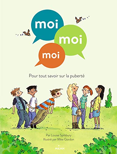 Moi moi moi, pour tout savoir sur la puberté Moi moi moi, pour tout savoir sur la puberté
