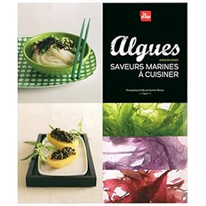 ALGUES SAVEURS MARINES A CUISI Livre en Ligne ALGUES SAVEURS MARINES A CUISI Livre en Ligne - Telecharger Ebook