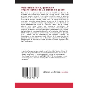 Valoración física, química y organoléptica de 12 clones de cacao: Se expone brevemente los avances cientì